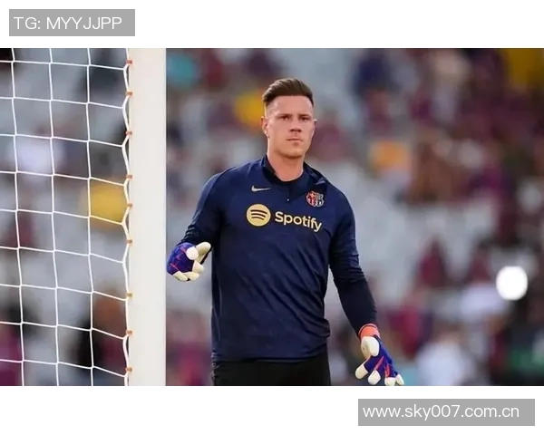 特尔施特根欲冬窗离开巴萨争取出场时间备战世界杯